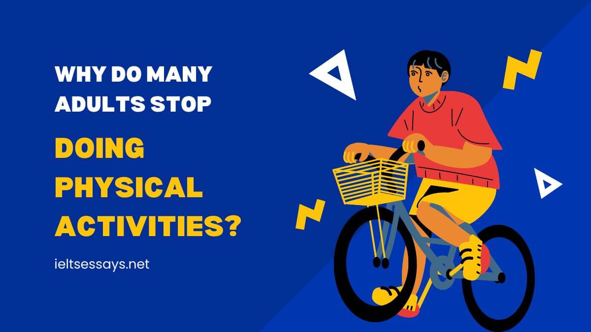 Why do many adults stop doing physical activities?.