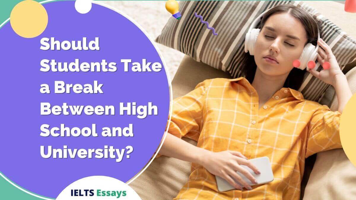 should students take a break - ielts essays